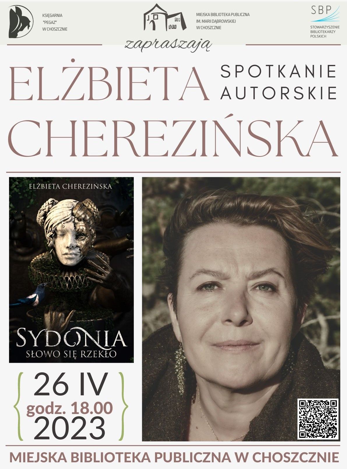 Plakat informujący o spotkaniu autorskim z Elżbietą Cherezińską - autorką powieści historycznych. na zdjęciu okładka książki, która będzie omawiana na spotkaniu oraz fotografiapisarki 